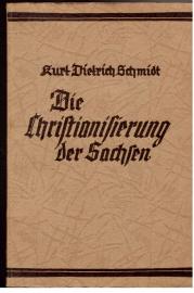 Die Christianisierung der Sachsen. Ein Vortrag. Die Christianisierung der Sachsen. Ein Vortrag.