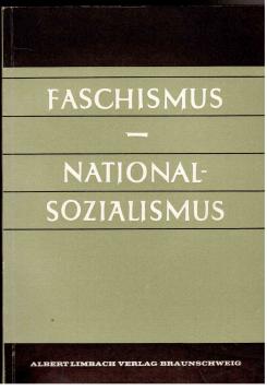 Hier klicken, um die Abbildung zu vergrößern... Faschismus, Nationalsozialismus: Ergebnisse und Referate der 6. italienisch-deutschen Historiker-Tagung in Trier