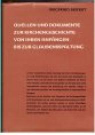 Hier klicken, um die Abbildung zu vergrößern... Quellen und Dokumente zur Kirchengeschichte von ihren Anfängen bis zur Glaubensspaltung