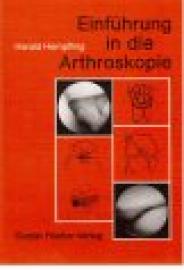 Hier klicken, um die Abbildung zu vergrößern... Einführung in die Arthroskopie . Mit einem Geleitwort von Prof. Jürgen Probst
