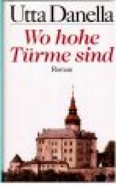 Wo hohe Türme sind. Roman