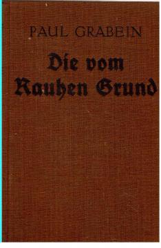 Hier klicken, um die Abbildung zu vergrößern... Die vom Rauhen Grund. Roman. Vollständige Ausgabe.