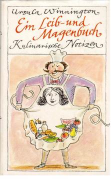 Ein Leib-und Magenbuch. Kulinarische Notizen. Ein Leib-und Magenbuch. Kulinarische Notizen.