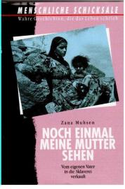 Hier klicken, um die Abbildung zu vergrößern... Noch einmal meine Mutter sehen. Vom eigenen Vater in die Sklaverei verkauft.