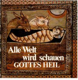 Hier klicken, um die Abbildung zu vergrößern... Alle Welt wird schauen GOTTES HEIL.