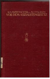 Hier klicken, um die Abbildung zu vergrößern... Vor dem Sozialistengesetz. Krisenjahre des Obrigkeitsstaates.