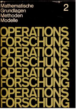 Hier klicken, um die Abbildung zu vergrößern... Operationsforschung 2: Mathematische Grundlagen, Methoden und Modelle.