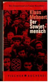 Der Sowjetmensch. Der Sowjetstaat und seine Bewohner. Versuch eines Porträts nach dreizehn Reisen in die Sowjetunion. 1929-1959. Der Sowjetmensch. Der Sowjetstaat und seine Bewohner. Versuch eines Porträts nach dreizehn Reisen in die Sowjetunion. 1929-1959.