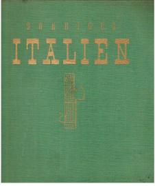 Hier klicken, um die Abbildung zu vergrößern... Sonniges Italien. Aufnahmen und Begleitworte von Kurt Albrecht.