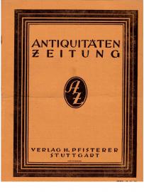 Antiquitäten-Zeitung. Offizielles Organ des Verband südwestdeutscher Antiquitätenhändler E.V. Stuttgart. 30. Jahrgang, Heft 11 (1922) Antiquitäten-Zeitung. Offizielles Organ des Verband südwestdeutscher Antiquitätenhändler E.V. Stuttgart. 30. Jahrgang, Heft 11 (1922)