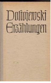 Hier klicken, um die Abbildung zu vergrößern... Erzählungen. Teil I: Die Legende vom Großinquisitor. Teil II: Aus dem Leben des im Herrn entschlafenen Priesters und Einsiedlers, des Staretz Sossima,