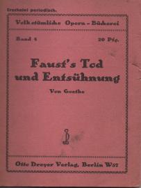 Fausts Tod und Entsühnung. Der Tragödie zweiter Teil 4. und 5. Akt