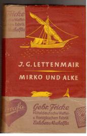 Hier klicken, um die Abbildung zu vergrößern... Mirko und Alke. roman aus Dalmatien 1938 - 1939