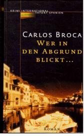 Hier klicken, um die Abbildung zu vergrößern... Wer in den Abgrund blickt... : ein Fall für Commisario Fernando Matamalas