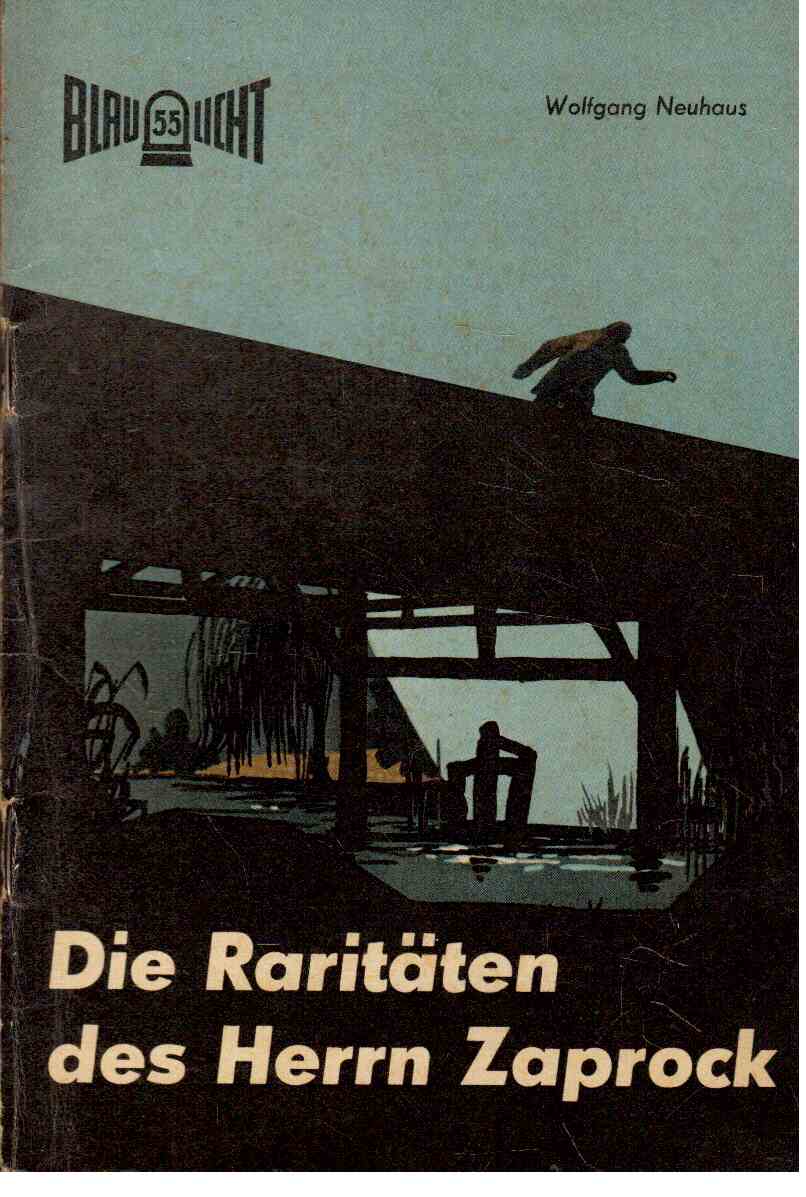 Hier klicken, um die Abbildung zu vergrößern... Die Raritäten des Herrn Zaprock : Kriminalerzählung