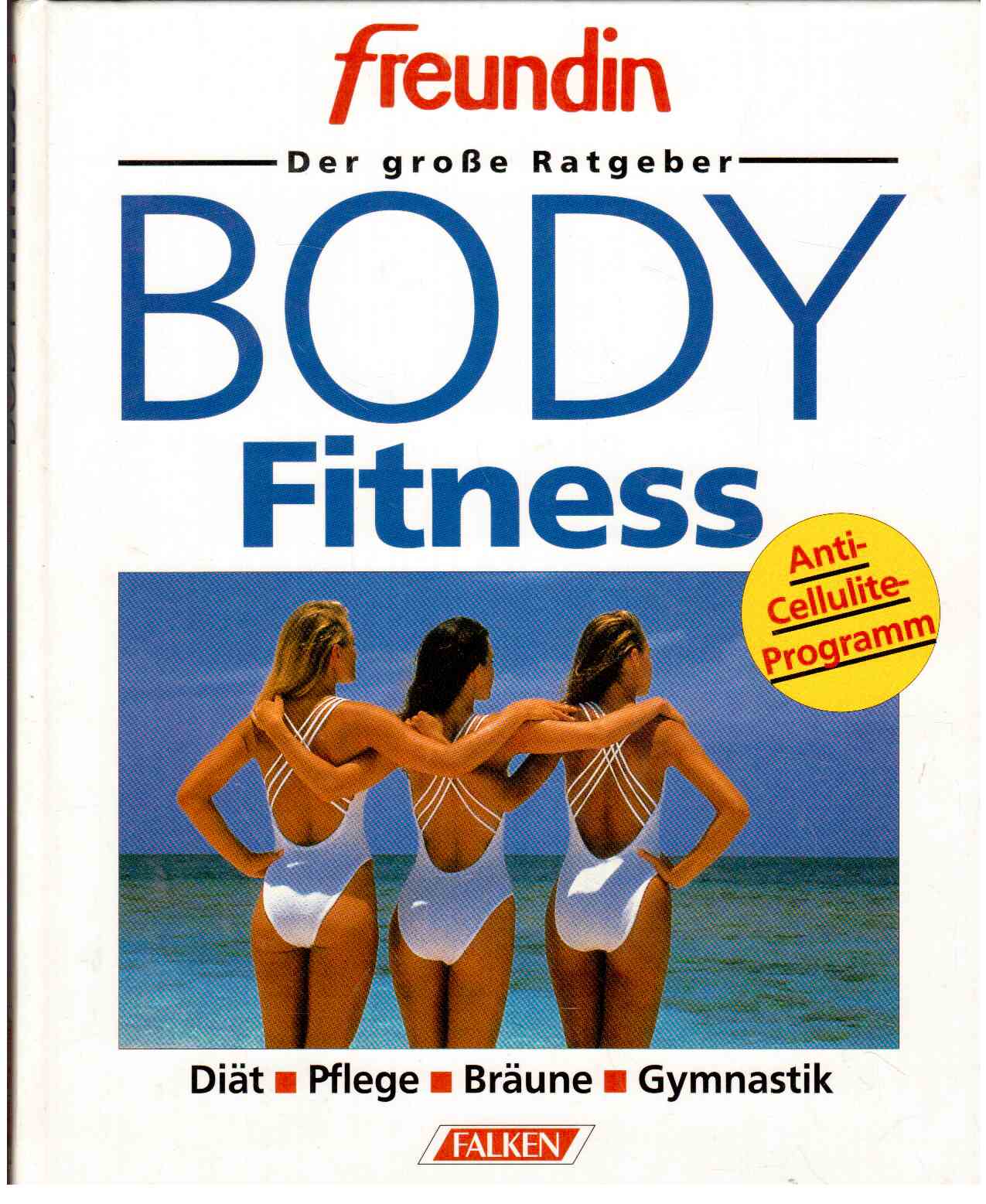 BODY Fitness : Diät, Pflege, Bräune, Gymanstik BODY Fitness : Diät, Pflege, Bräune, Gymanstik