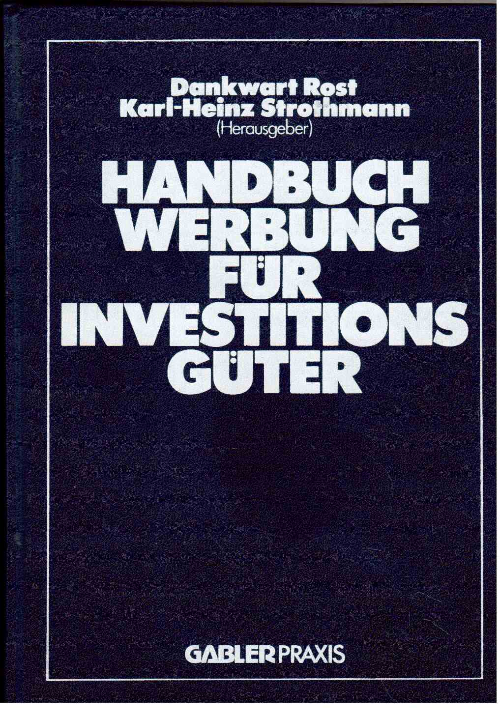 Handbuch Werbung für Investitionsgüter Handbuch Werbung für Investitionsgüter