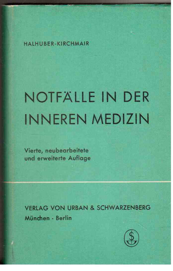 Notfälle in der Inneren Medizin : Eine Gedächtnishilfe zu ihrer Diagnostik und Therapie. Notfälle in der Inneren Medizin : Eine Gedächtnishilfe zu ihrer Diagnostik und Therapie.