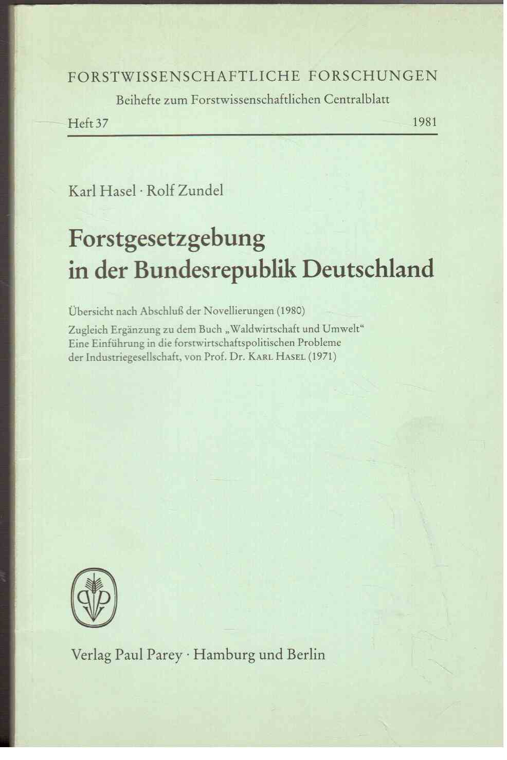 Hier klicken, um die Abbildung zu vergrößern... Forstgesetzgebung in der Bundesrepublik Deutschland. Übersicht nach Abschluss der Novellierungen