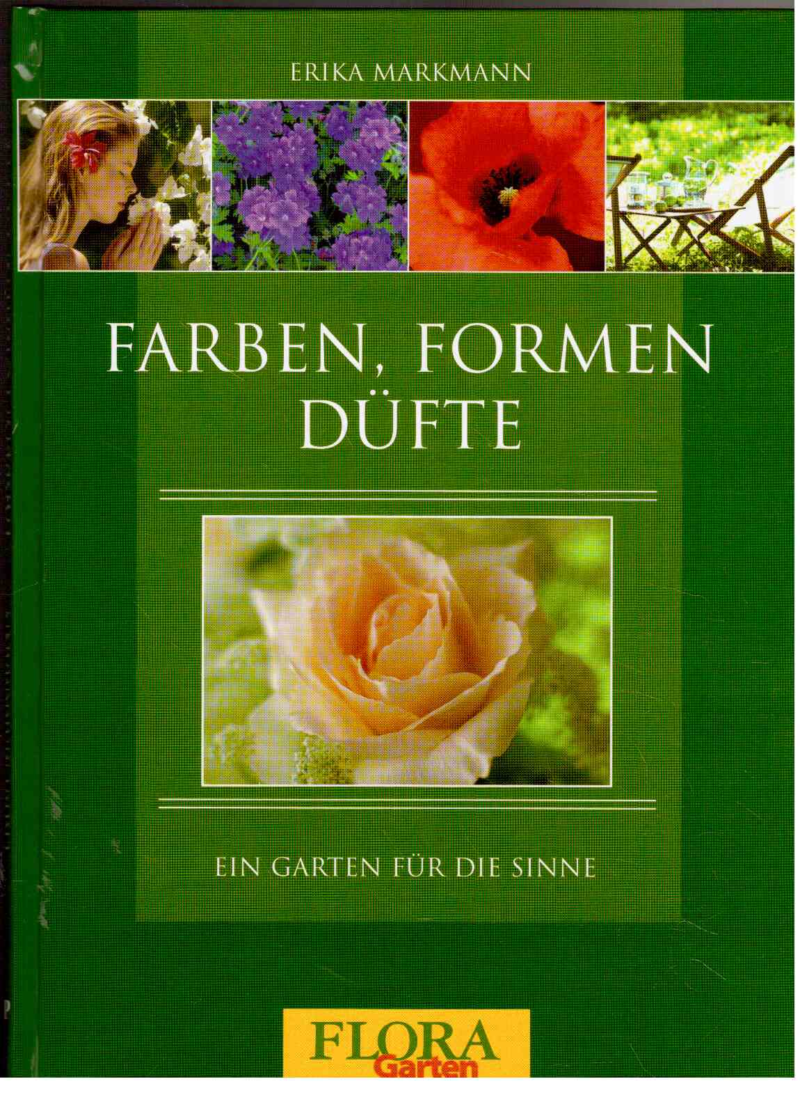 Hier klicken, um die Abbildung zu vergrößern... Farben, Formen Düfte : Ein Garten für die Sinne