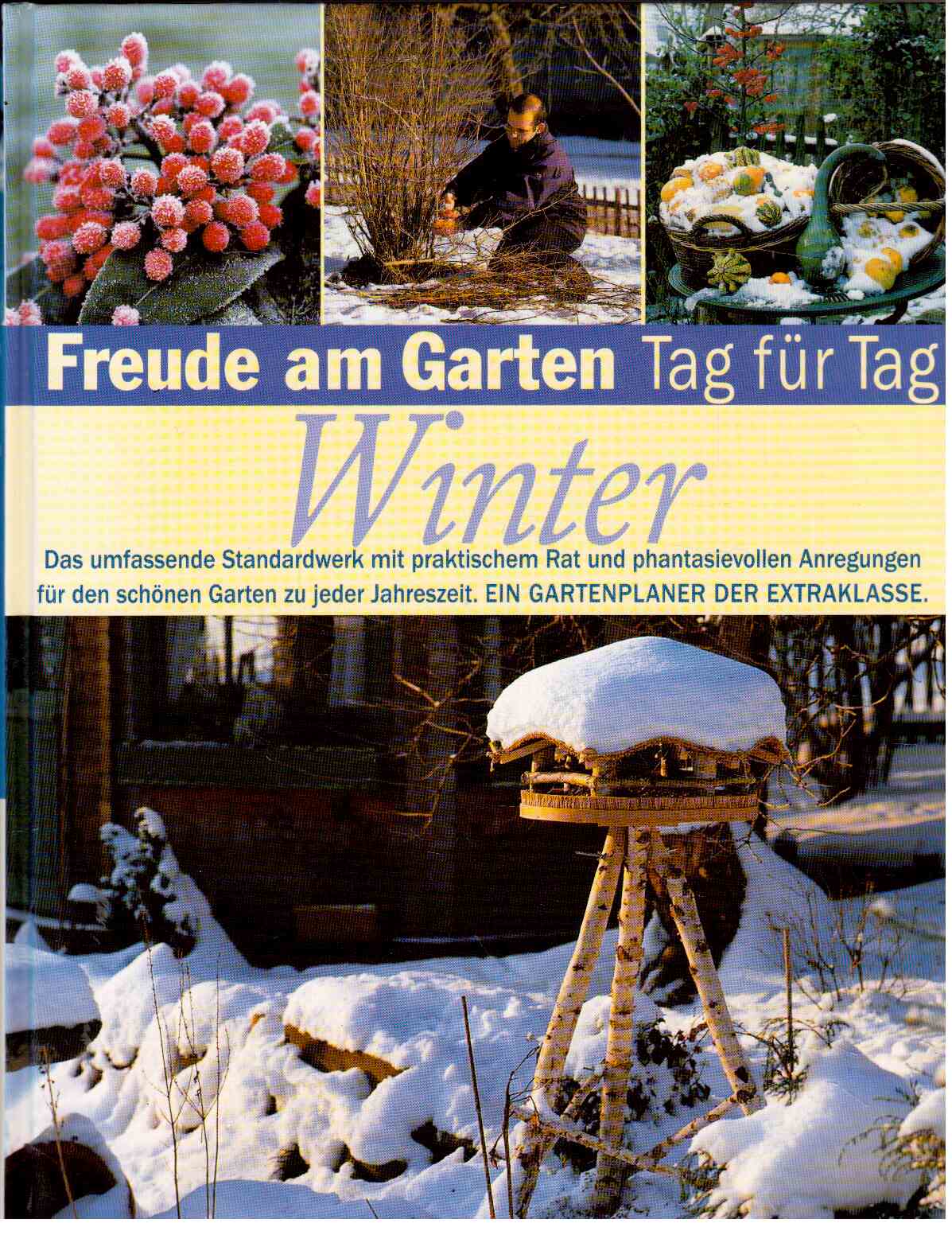 Winter : Freude am Garten, Tag für Tag Winter : Freude am Garten, Tag für Tag