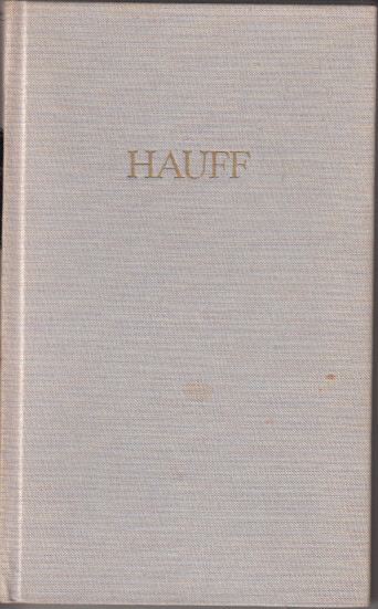 Hier klicken, um die Abbildung zu vergrößern... Hauffs Werke in zwei Bänden. Zweiter Band : Märchen