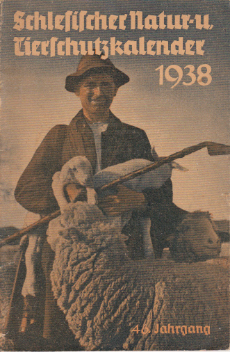 Hier klicken, um die Abbildung zu vergrößern... Schlesischer Natur- u. Tierschutzkalender 1938 (46. Jahrgang)