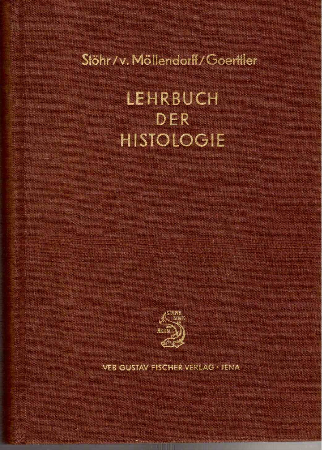 Lehrbuch der Histologie und der mikroskopischen Anatomie des Menschen Lehrbuch der Histologie und der mikroskopischen Anatomie des Menschen