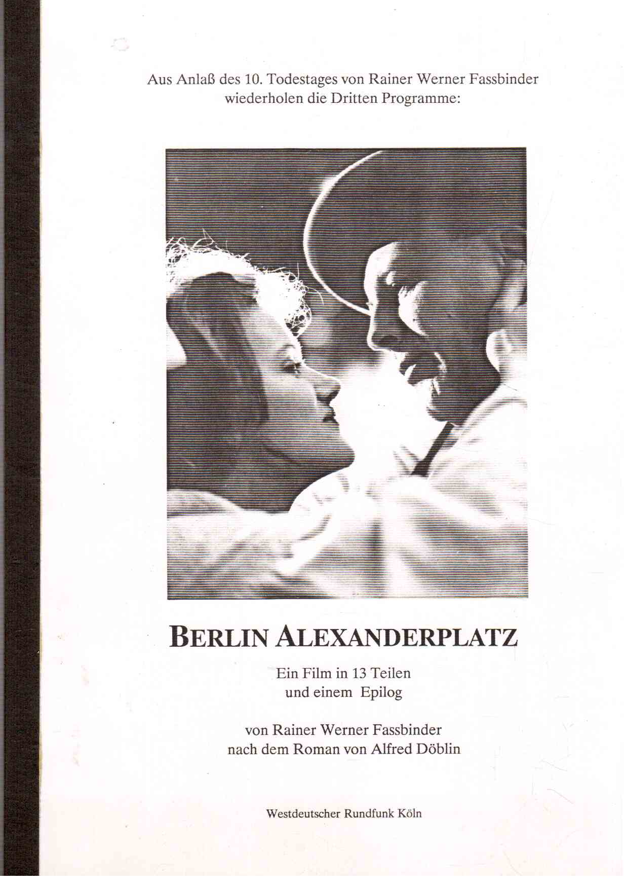 Berlin Alexanderplatz : Ein Film in 13 Teilen und ein Epilog Berlin Alexanderplatz : Ein Film in 13 Teilen und ein Epilog