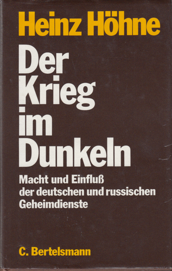 Hier klicken, um die Abbildung zu vergrößern... Der Krieg im Dunkeln. Macht und Einfluß des deutschen und russischen Geheimdienstes