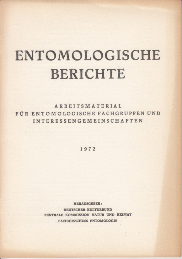 Entomologische Berichte : Arbeitsmaterial für entomologische Fachgruppen und Interessengemeinschaften, 1972 Entomologische Berichte : Arbeitsmaterial für entomologische Fachgruppen und Interessengemeinschaften, 1972