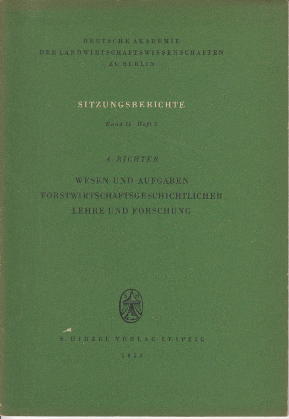 Hier klicken, um die Abbildung zu vergrößern... Wesen und Aufgaben forstwirtschaftsgeschichtlicher Lehre und Forschung