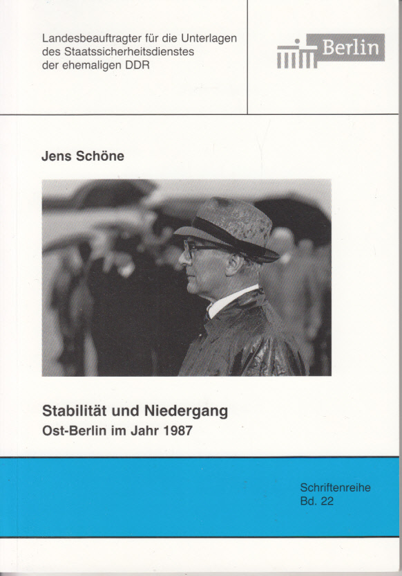 Stabilität und Niedergang,Ost-Berlin im Jahr 1987 Stabilität und Niedergang,Ost-Berlin im Jahr 1987