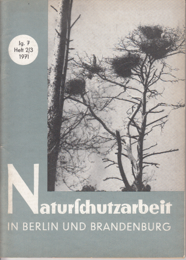 Naturschutzarbeit in Berlin und Brandenburg. Jg. 7, Heft 2/3(1971) Naturschutzarbeit in Berlin und Brandenburg. Jg. 7, Heft 2/3(1971)
