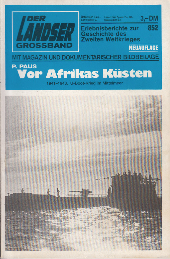 Vor Afrikas Küsten. 1941-1943. U-Boot-Krieg im Mittelmeer. Vor Afrikas Küsten. 1941-1943. U-Boot-Krieg im Mittelmeer.