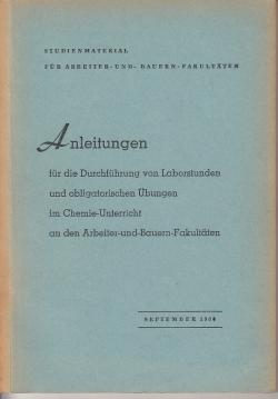 Hier klicken, um die Abbildung zu vergrößern... Anleitungen für die Durchführung von Laborstunden und obligatorischen Übungen im Chemie-Unterricht an den Arbeiter-und-Bauern-Fakultäten