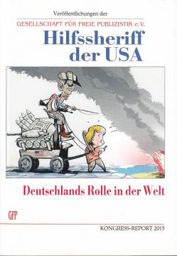 Hier klicken, um die Abbildung zu vergrößern... Hilfssheriff der USA : Deutschlands Rolle in der Welt.
