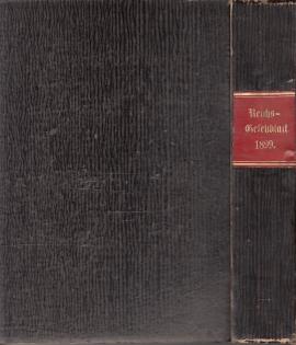 Reichs-Gesetzblatt 1899. Enthaelt die Gesetze, Verordnungen u. s. w. vom 18. Januar bis 28. Dezember 1899, nebst einem Vertrage vom Jahre 1896, zwei Verträge vom Jahre 1897 und vier Verträgen vom Jahre 1898. (von Nr. 2540 bis einschl. Nr. 2641). Nr. 1 bis 53 Reichs-Gesetzblatt 1899. Enthaelt die Gesetze, Verordnungen u. s. w. vom 18. Januar bis 28. Dezember 1899, nebst einem Vertrage vom Jahre 1896, zwei Verträge vom Jahre 1897 und vier Verträgen vom Jahre 1898. (von Nr. 2540 bis einschl. Nr. 2641). Nr. 1 bis 53