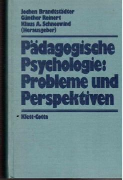 Hier klicken, um die Abbildung zu vergrößern... Pädagogische Psychologie: Probleme und Perspektiven