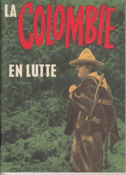 La Colombie en lutte. Les evenements décrits ici, le sont par le personnage principale: le peuple La Colombie en lutte. Les evenements décrits ici, le sont par le personnage principale: le peuple