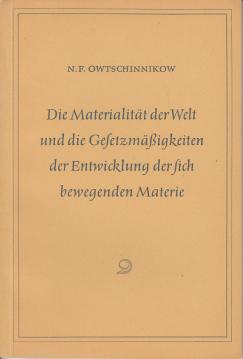 Hier klicken, um die Abbildung zu vergrößern... Die Materialität der Welt und die Gesetzmäßigkeiten der Entwicklung der sich bewegenden Materie