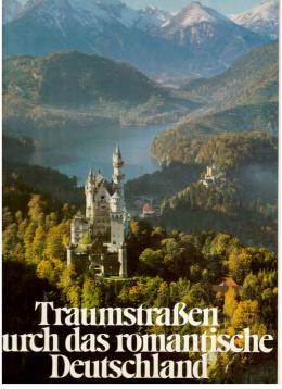 Traumstrassen durch das romantische Deutschland.