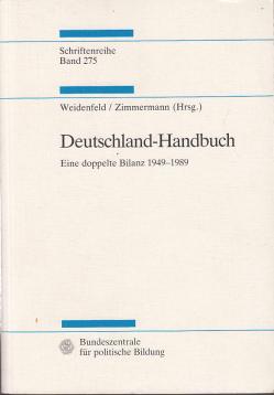 Hier klicken, um die Abbildung zu vergrößern... Deutschland - Handbuch. Eine doppelte Bilanz 1949-1989