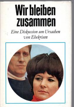 Wir bleiben zusammen - Eine Diskussion um Ursachen
