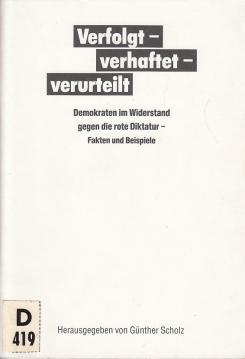 Hier klicken, um die Abbildung zu vergrößern... Verfolgt - verhaftet - verurteilt.