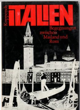 Italien - Begegnungen zwischen Mailand und Rom.