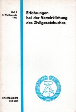 Erfahrungen bei der Verwirklichung des Zivilgesetzbuches Erfahrungen bei der Verwirklichung des Zivilgesetzbuches