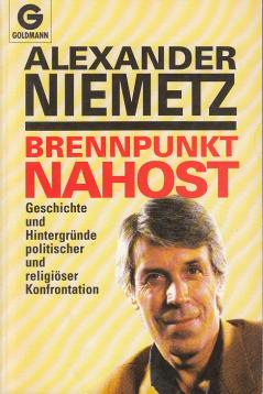 Brennpunkt Nahost : Geschichte und Hintergründe politischer und religiöser Konfrontation Brennpunkt Nahost : Geschichte und Hintergründe politischer und religiöser Konfrontation