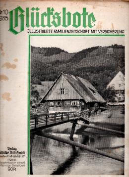 Glücksbote : Illustrierte Familienzeitschrift mit Versicherung, 8.Jahrg., Nr. 10(1935) Glücksbote : Illustrierte Familienzeitschrift mit Versicherung, 8.Jahrg., Nr. 10(1935)