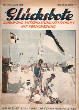 Hier klicken, um die Abbildung zu vergrößern... Glücksbote : Roman- u. Unterhaltungszeitschrift mit Versicherung, 8.Jahrg., Nr. 16(1931)